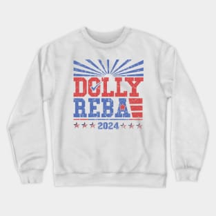 Dolly and Reba For President Crewneck Sweatshirt